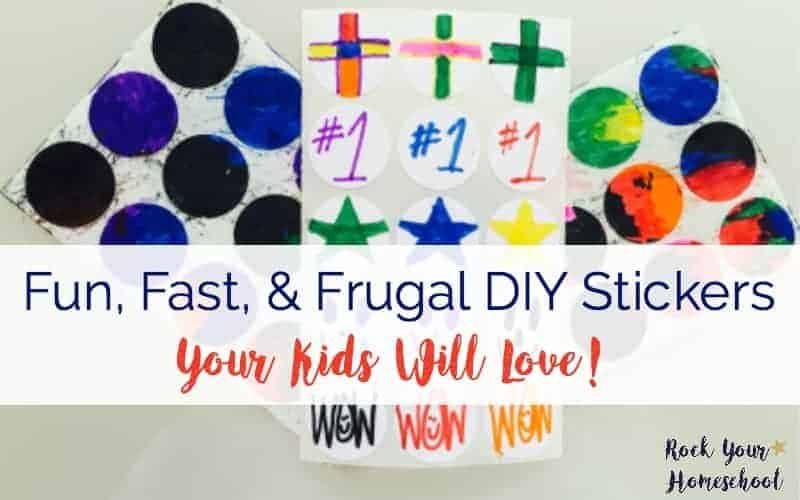 Fun, Fast, & Frugal DIY Stickers Your Kids Will Love!