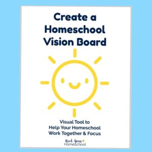 Learn how to create a homeschool vision board as a creative approach to a mission statement & more.