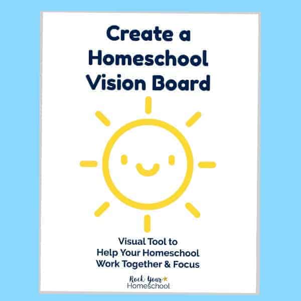 A homeschool vision board is a creative way to use & enjoy a homeschool mission statement & more.