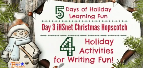5 Days of Holiday Learning Fun – Day 3: 4 Holiday Activities for Writing Fun!