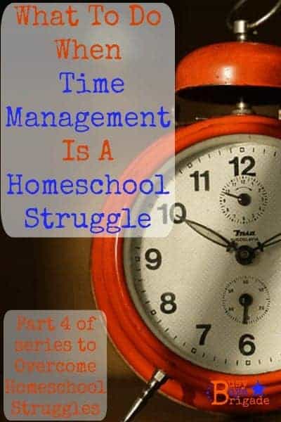 What To Do When Time Management Is A Homeschool Struggle--Busy Boys Brigade