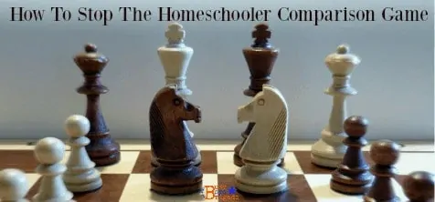 How To Stop The Homeschooler Comparison Game