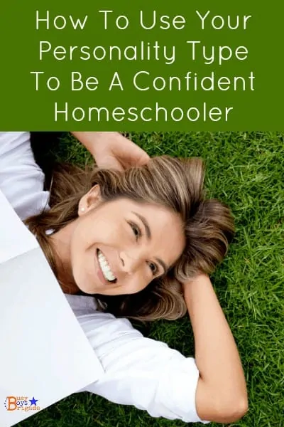 Learn more about your personality type & how it can help you be a more confident homeschooler.