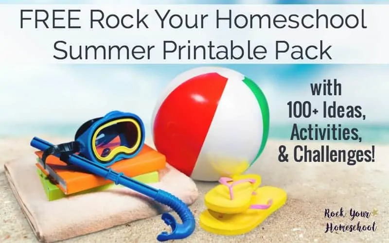 You can have fun with your kids this summer! Get this FREE Rock Your Homeschool Summer Fun Printable Pack with 100+ ideas, activities, and challenges to get started.