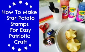 How To Make Star Potato Stamps For Easy Patriotic Craft