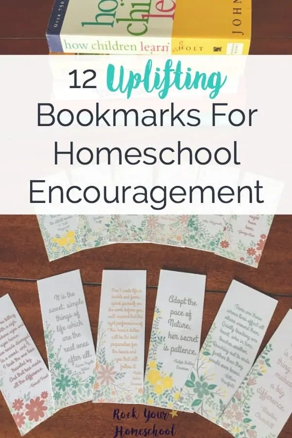 Here are 12 free printable uplifting bookmarks for homeschool encouragement. 