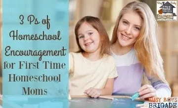 3 Ps of Homeschool Encouragement for First Time Homeschool Moms