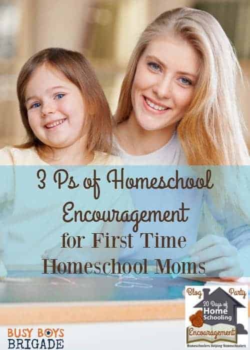 3 Ps of Homeschool Encouragement for First Time Homeschool Moms by Shanna of Raising 3 In Tennessee is full of great ideas and inspiration for new homeschoolers.