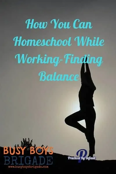 Discover how you can homeschool while working! According to Jen at Practical By Default, the key is to finding balance. Find more tips and resources like this over at 20 Days of Homeschooling Encouragement Blog Party.