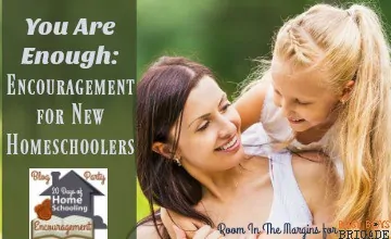 You Are Enough: Encouragement for New Homeschoolers