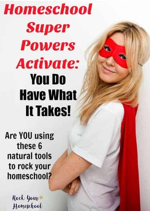 Do you realize that you have homeschool super powers? Yes, you do! Are you using these powers to help you rock your homeschool? Find out what these 6 tools are and how you can be accessing for greater homeschool peace.