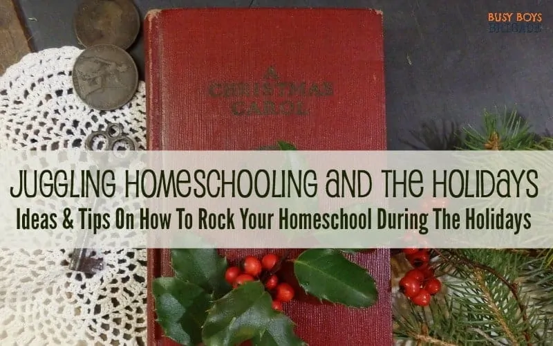 Juggling Homeschooling and the Holidays