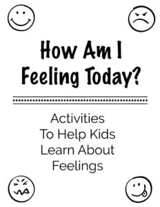 Use this free printable How Am I Feeling Today? pack to help your child learn about emotions.