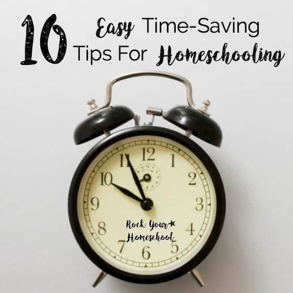 There is always so much to do! Use these 10 Easy Time-Saving Tips For Homeschooling for better time management. Make more time for fun!