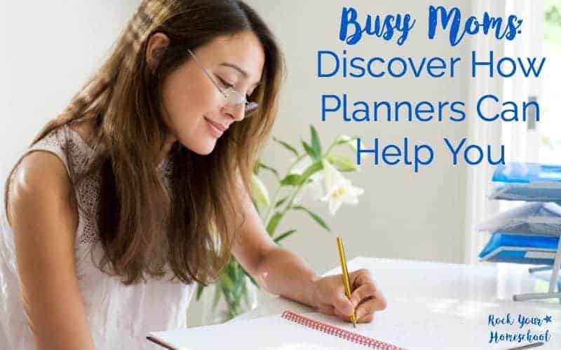 Busy Moms:  Discover How Planners Can Help You