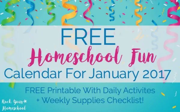 Get your FREE printable homeschool fun calendar for January 2017. With daily activities using household materials, you will find it easy to use and add a boost to your homeschool day.