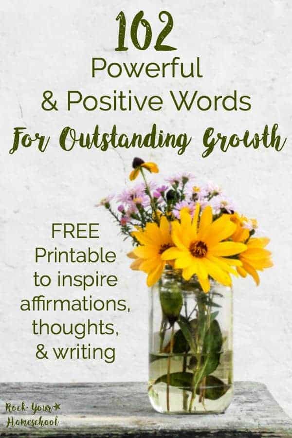 Words have power. Positive words have even more power. Get this FREE printable 102 Powerful and Positive Words for outstanding growth. Use them to electrify your affirmations, thoughts, writing, &amp; more!