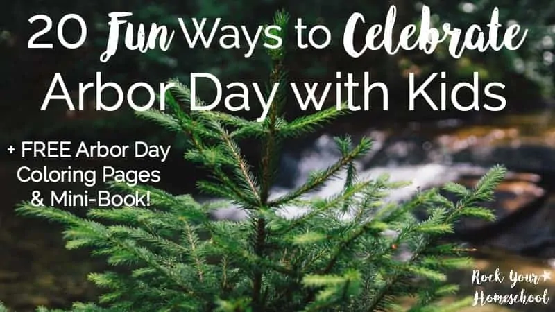 How do you celebrate Arbor Day in your homeschool? Check out these fun 20 ideas plus another amazing resource!