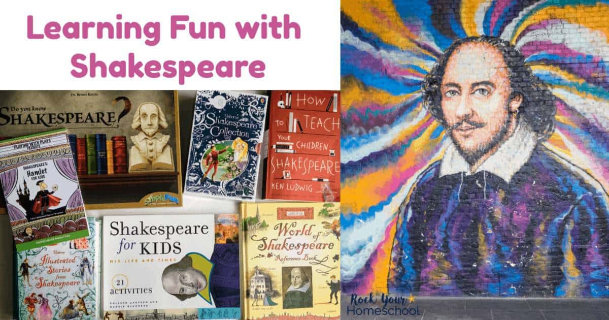 10 Creative Ways To Have Learning Fun With Shakespeare Rock Your Homeschool