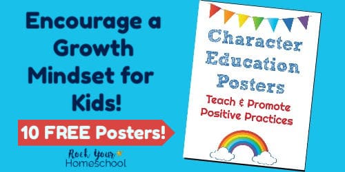 How To Use Character Education Posters To Encourage A Growth Mindset Rock Your Homeschool