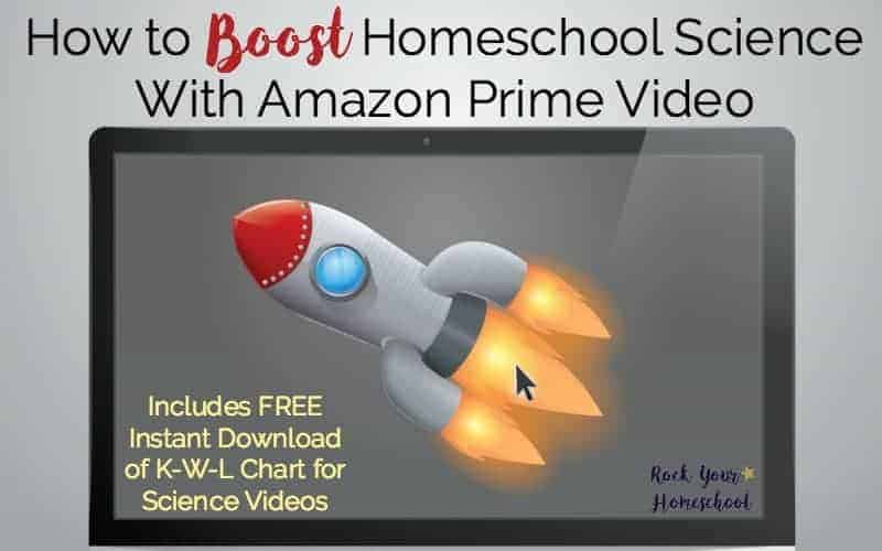 Discover the amazing resources for homeschool science with Amazon Prime Video! Includes free instant download of K-W-L Chart for Science Videos.