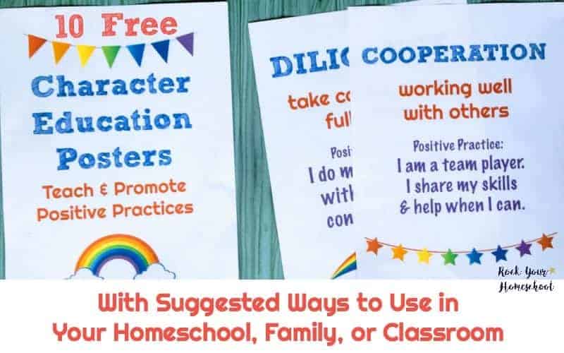 Learn how to use these 10 FREE Character Education Posters in your homeschool, family, or classroom.