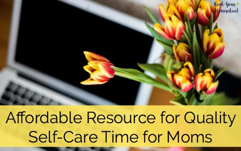 Mama, you can have quality self-care time! Check out this affordable resource & why I think it is absolutely perfect for busy moms.