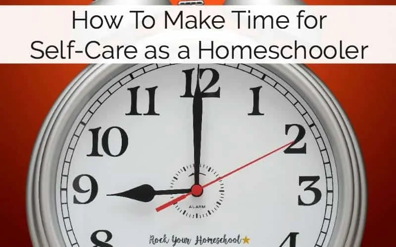 Believe it or not, you can make time for self-care as a homeschooler! Learn my secrets for \"me-time\" that are simple and practical. Make your dream a reality!