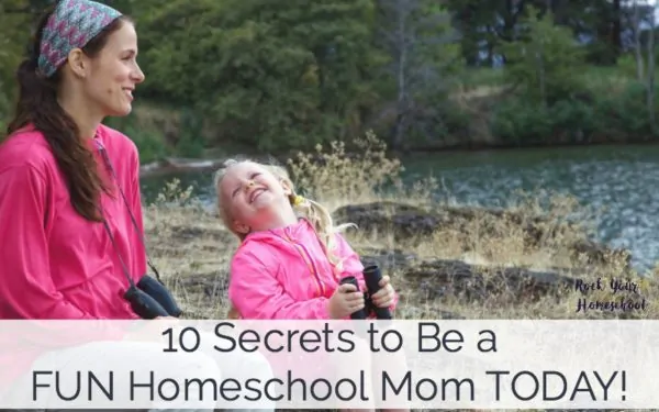 You can be a fun homeschool mom today! Get this guide filled with my 10 secrets, even when life is busy.