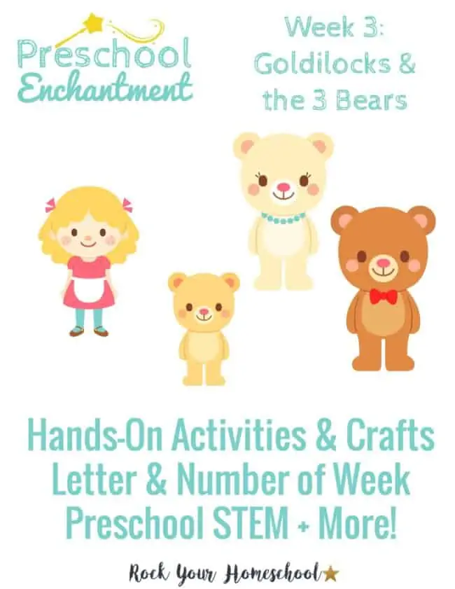 Goldilocks & the Three Bears is the Preschool Enchantment Unit Study for week 3.