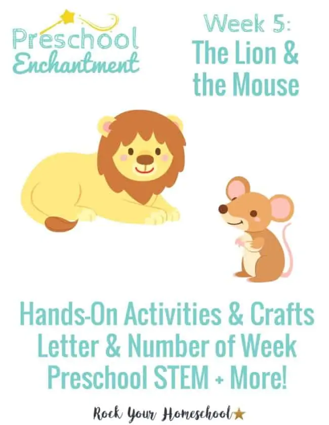 Preschool Enchantment Unit Studies week 5 for The Lion and The Mouse