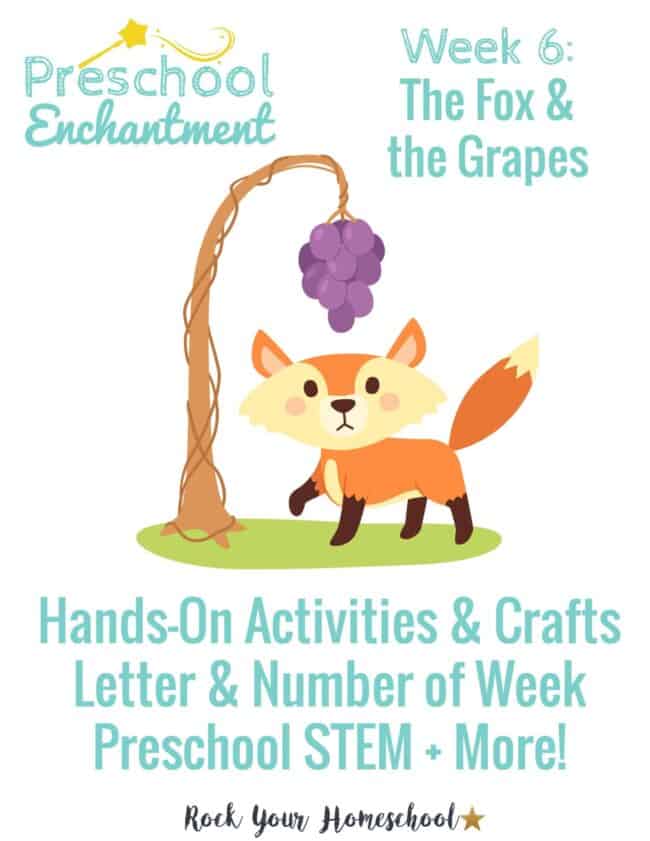 The Fox & the Grapes is week 6 for Preschool Enchantment Unit Studies.