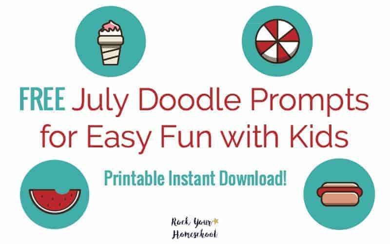 Easily add fun to your homeschool day! Get your free printable instant download of July Doodle Prompts for creative fun with kids.