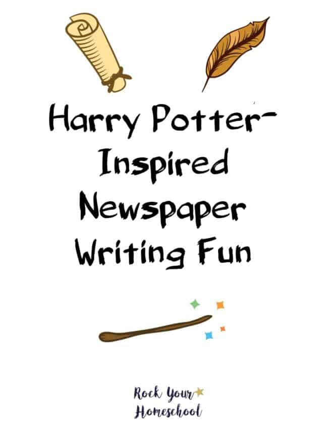 Get this free printable pack for Harry Potter-Inspired Newspaper Writing Fun.