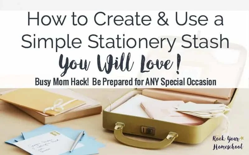 How to Create & Use a Simple Stationery Stash You Will Love