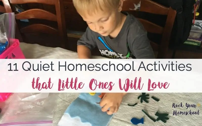 11 Quiet Homeschool Activities that Little Ones Will Love