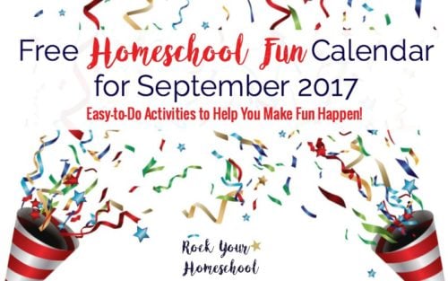 Get your free printable homeschool fun calendar for September 2017. Make sure learning fun happens every day!