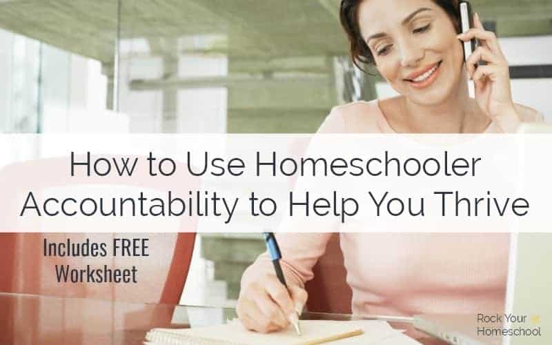 Find out how to use accountability to thrive as a homeschooler. Accountability partners and groups are great ways to find support &amp; encouragement with goal setting &amp; more!