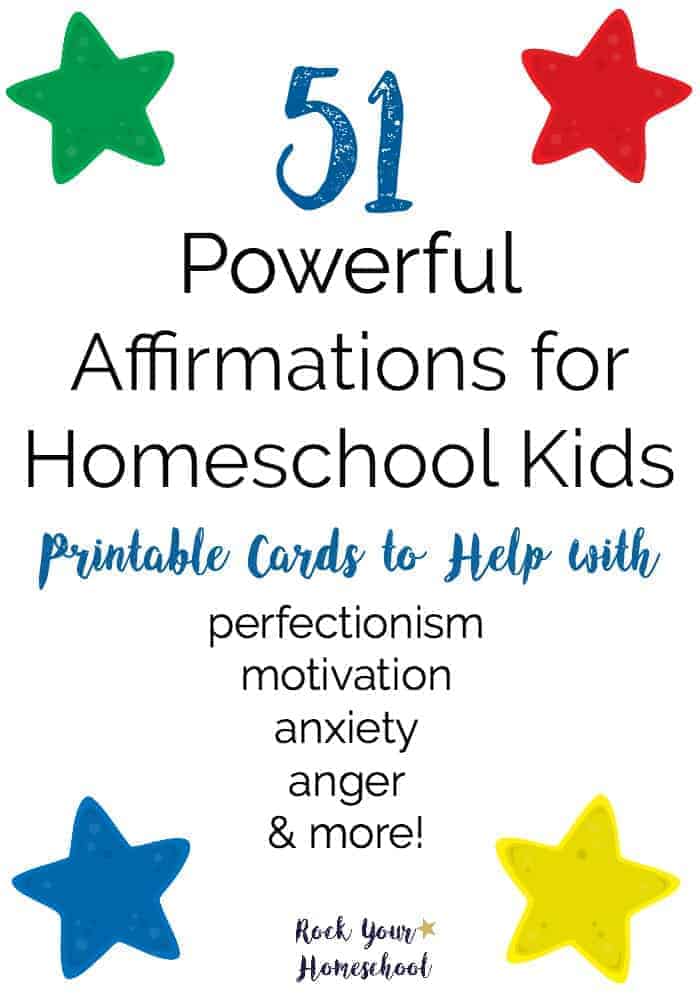 Are you homeschooling kids who could use some help with anxiety, anger, motivation, perfectionism, and more? Find out how to use these 51 free printable affirmations for homeschool kids. Cultivate good habits &amp; positive thinking skills!