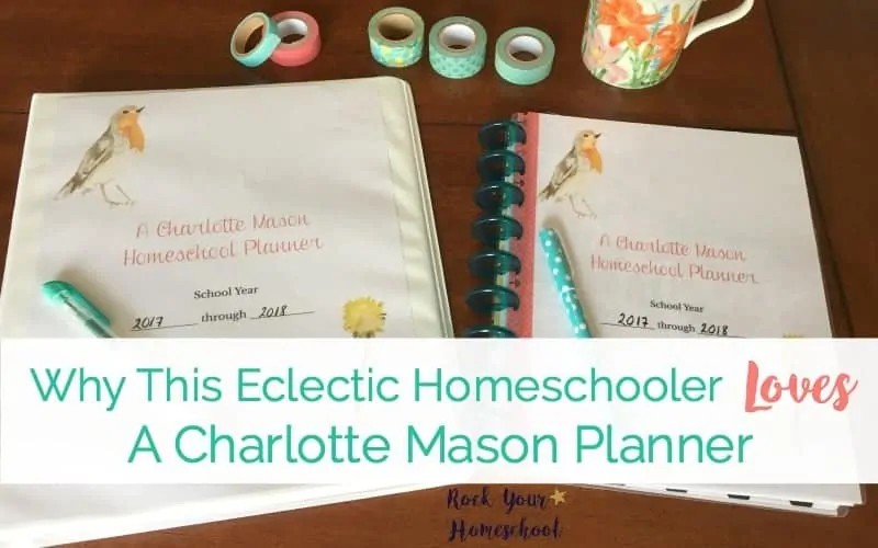 Why This Eclectic Homeschooler Loves A Charlotte Mason Homeschool Planner