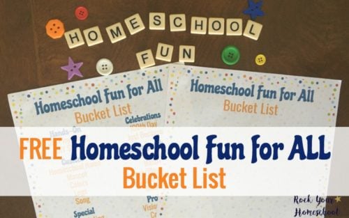 Do you want to add fun to your homeschool but not sure where to start? Or maybe life is cray-cray and you don\'t have time to plan for homeschool fun? Whatever your reasons, this free printable Homeschool Fun for All Bucket List can help you make sure learning fun happens.