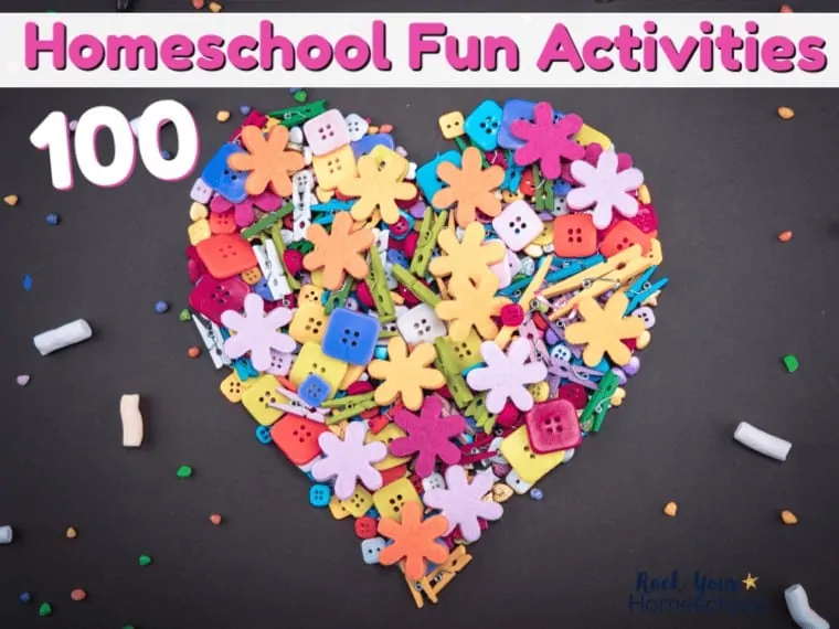Check out these 100 Homeschool Fun Activities for All Ages, from toddlers to high schoolers!