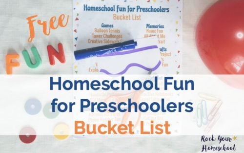 Get ideas & inspiration for Homeschool Fun for Preschoolers with this free printable bucket list.