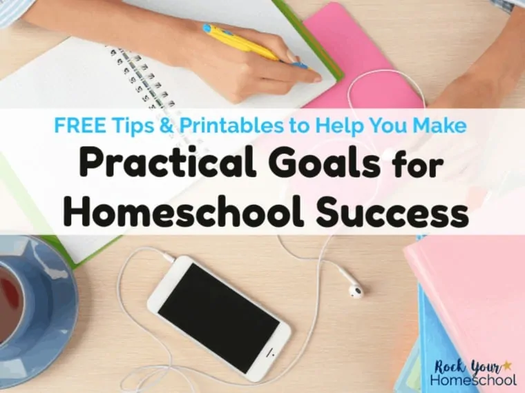 How To Make Practical Goals For Homeschool Success