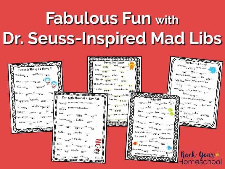 Dr. Seuss-Inspired Mad Libs: 5 Free Fabulous Ways to Have Learning Fun