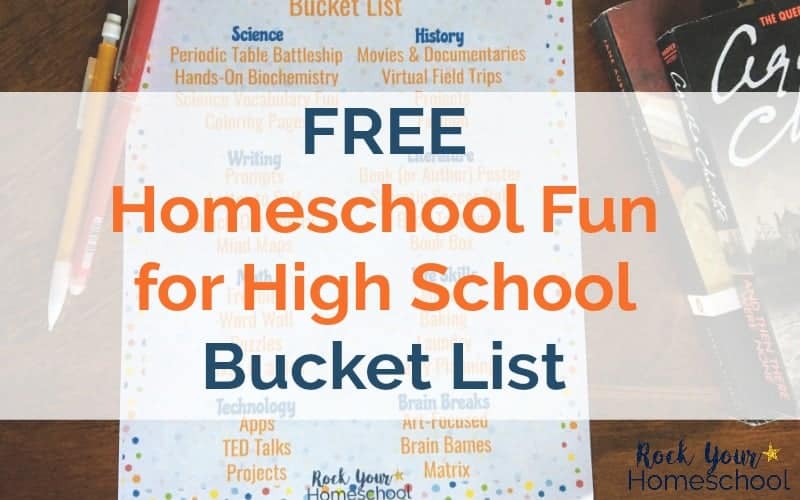 free printable homeschool fun for high school bucket list