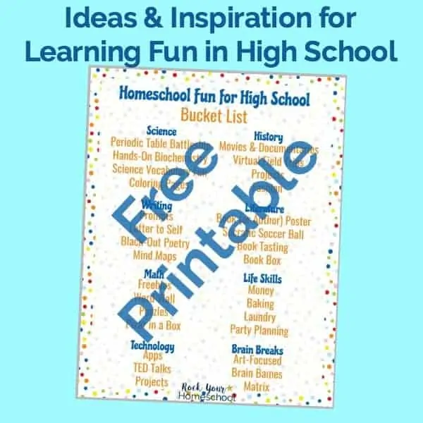 This free printable Homeschool Fun for High School Bucket List will help you plan & prepare for learning fun with your high schoolers.