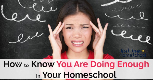 Don't let overwhelm, anxiety, & comparison drag you down! Use these tips & encouragement to know you are doing enough in your homeschool.