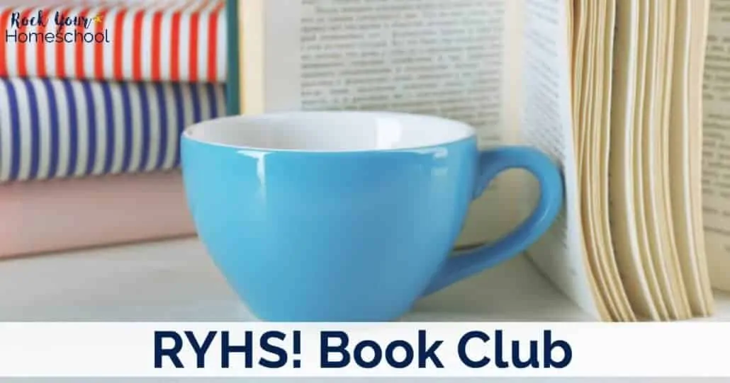 Join the RYHS! Book Club to read & discuss awesome books about homeschooling, learning, & raising kids.