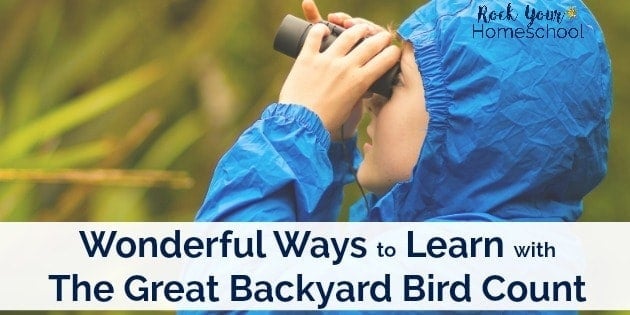 The Great Backyard Bird Count occurs every February. Here are some wonderful ways to get started with this learning fun opportunity.